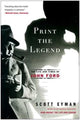 Book cover of: Print the Legend. By: Scott Eyman