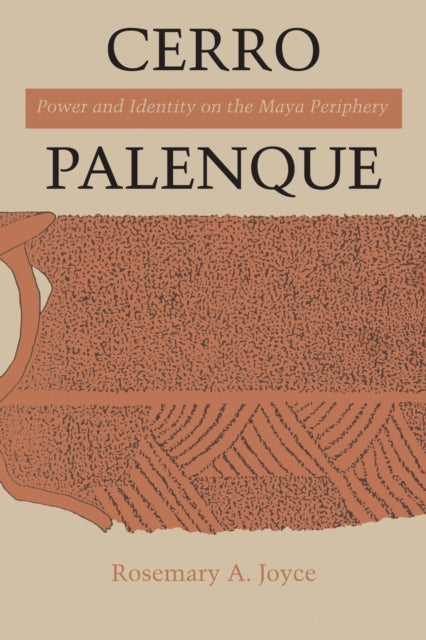 Book cover of: Cerro Palenque. By: Rosemary A. Joyce