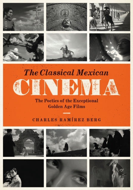 Book cover of: Classical Mexican Cinema. By: Charles Ramírez Berg