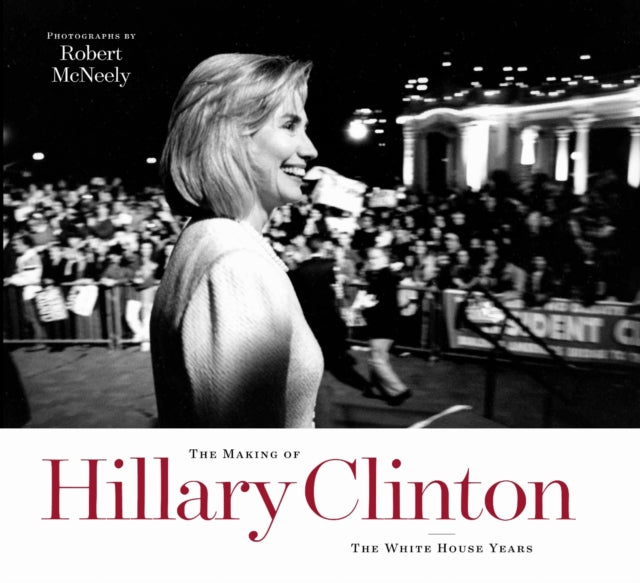 Book cover of: Making of Hillary Clinton. By: Robert McNeely