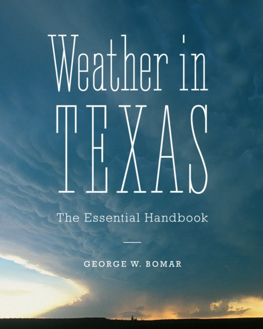 Book cover of: Weather in Texas. By: George W. Bomar