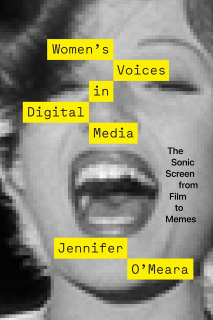 Book cover of: Women's Voices in Digital Media. By: Jennifer O'Meara