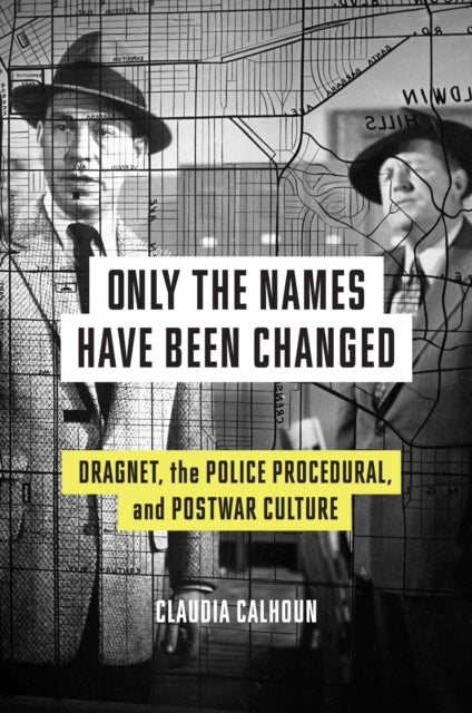 Book cover of: Only the Names Have Been Changed. By: Claudia Calhoun