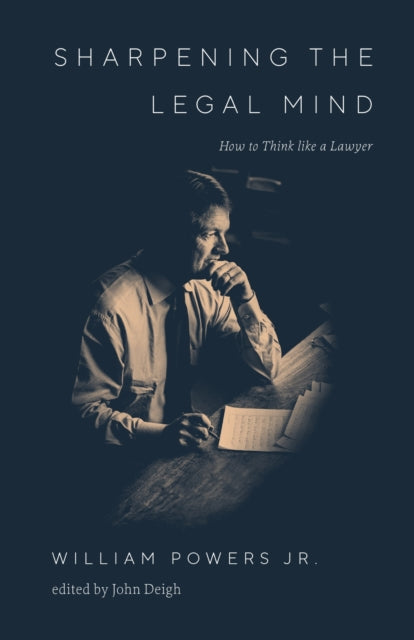 Book cover of: Sharpening the Legal Mind. By: William Powers