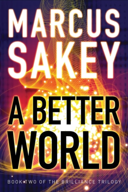 Book cover of: Better World. By: Marcus Sakey