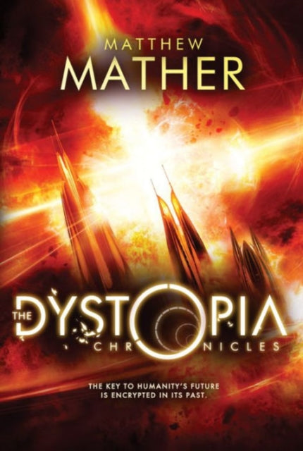 Book cover of: Dystopia Chronicles. By: Matthew Mather