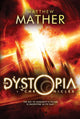 Book cover of: Dystopia Chronicles. By: Matthew Mather