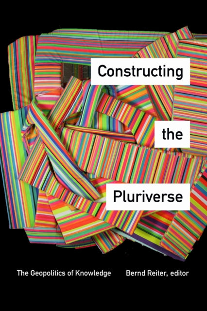 Constructing the Pluriverse
