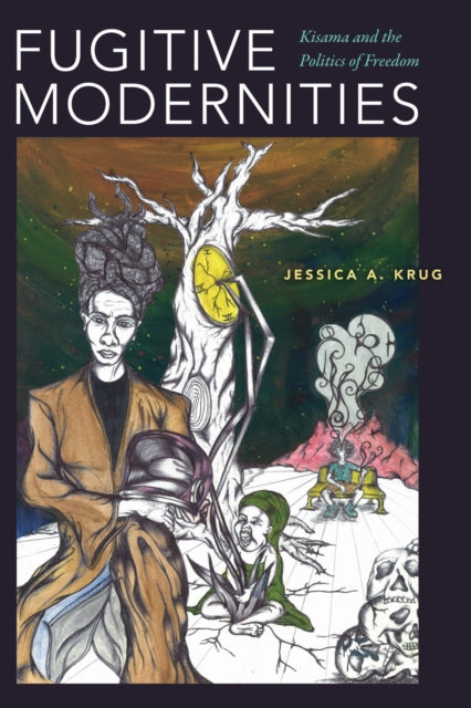 Book cover of: Fugitive Modernities. By: Jessica A. Krug
