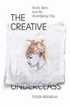 Book cover of: Creative Underclass. By: Tyler Denmead