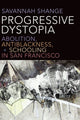 Book cover of: Progressive Dystopia. By: Savannah Shange