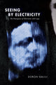 Book cover of: Seeing by Electricity. By: Doron Galili