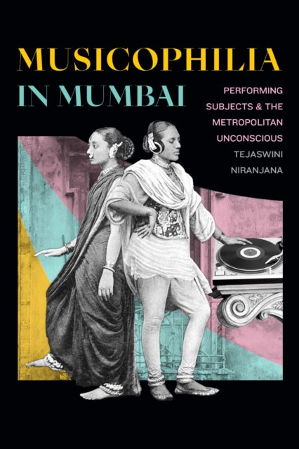 Book cover of: Musicophilia in Mumbai. By: Tejaswini Niranjana