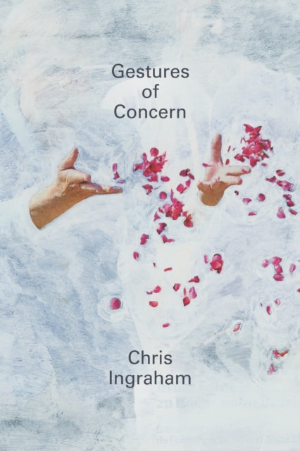 Book cover of: Gestures of Concern. By: Chris Ingraham