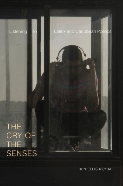 Book cover of: Cry of the Senses. By: Ren Ellis Neyra