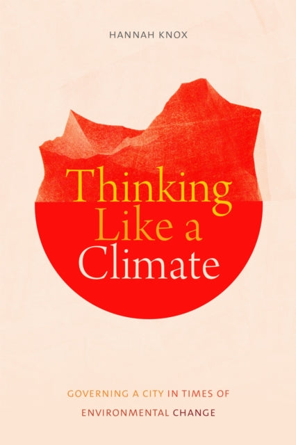 Book cover of: Thinking Like a Climate. By: Hannah Knox