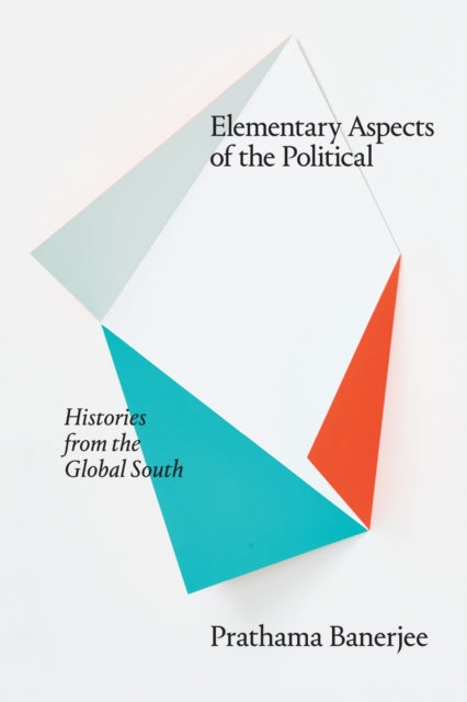 Book cover of: Elementary Aspects of the Political. By: Prathama Banerjee