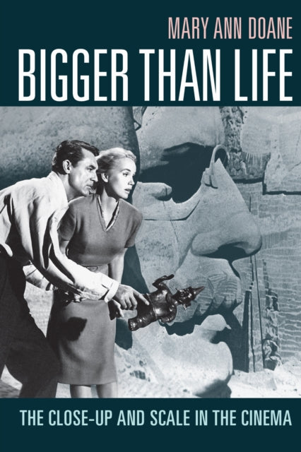 Book cover of: Bigger Than Life. By: Mary Ann Doane