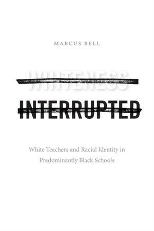 Whiteness Interrupted