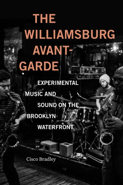 Book cover of: Williamsburg Avant-Garde. By: Cisco Bradley