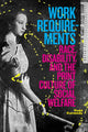 Book cover of: Work Requirements. By: Todd Carmody