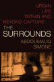 Book cover of: Surrounds. By: AbdouMaliq Simone