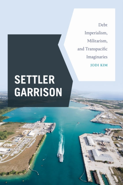 Book cover of: Settler Garrison. By: Jodi Kim