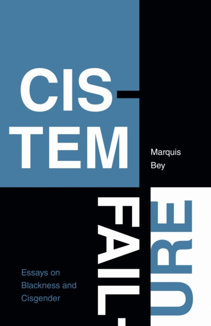 Book cover of: Cistem Failure. By: Marquis Bey