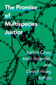 Book cover of: Promise of Multispecies Justice. By: Sophie Chao