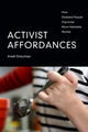 Book cover of: Activist Affordances. By: Arseli Dokumaci