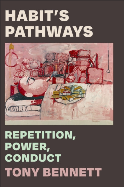 Book cover of: Habit's Pathways. By: Tony Bennett