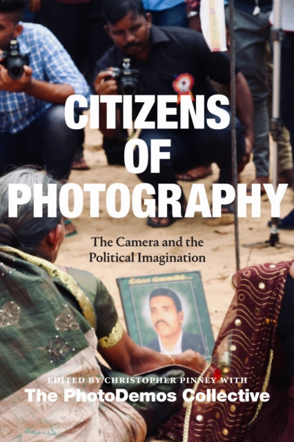 Book cover of: Citizens of Photography. By: Christopher Pinney
