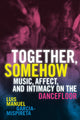 Book cover of: Together, Somehow. By: Luis Manuel Garcia-Mispireta