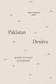 Book cover of: Pakistan Desires. By: Omar Kasmani