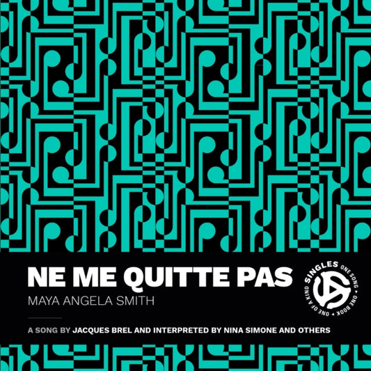 Book cover of: Ne Me Quitte Pas. By: Maya Angela Smith