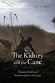 Book cover of: Kidney and the Cane