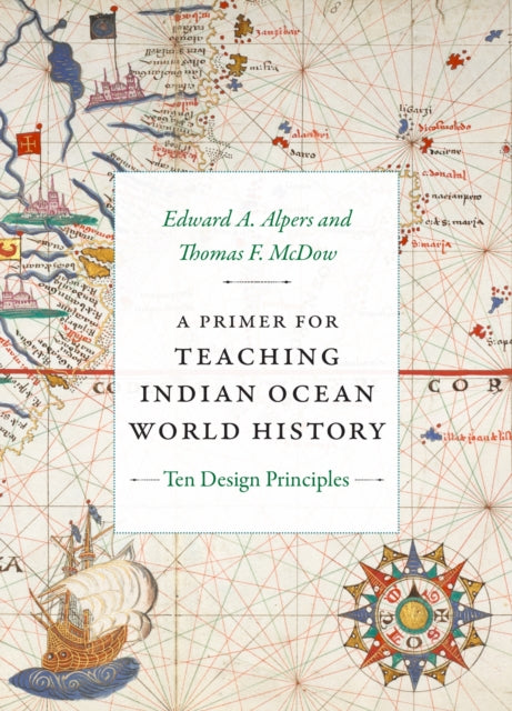 Book cover of: Primer for Teaching Indian Ocean World History. By: Edward A. Alpers