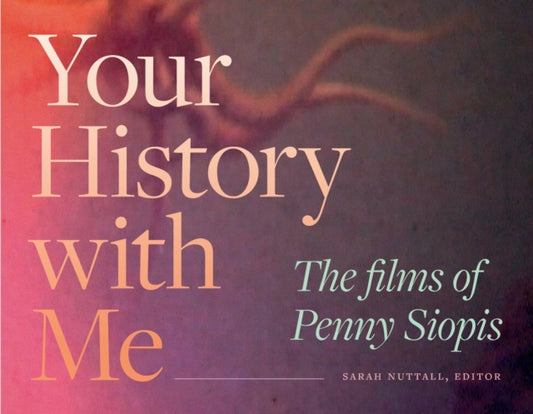 Book cover of: Your History with Me. By: Sarah Nuttall