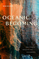 Book cover of: Oceanic Becoming. By: Rob Wilson