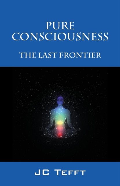 Book cover of: Pure Consciousness. By: J. C. Tefft