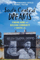 Book cover of: South Central Dreams. By: Pierrette Hondagneu-Sotelo