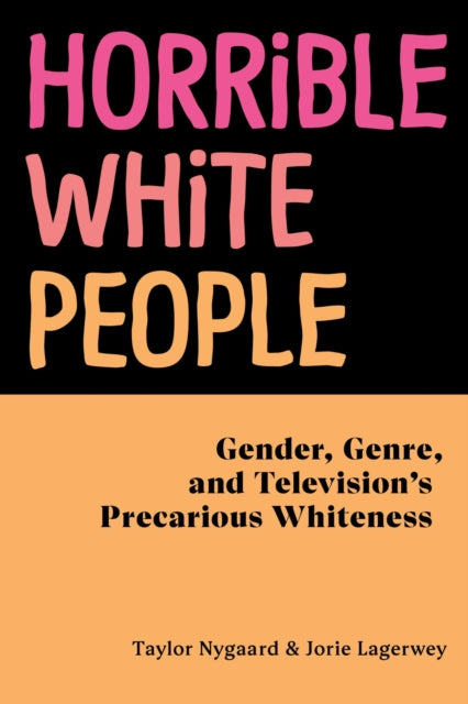 Book cover of: Horrible White People. By: Taylor Nygaard