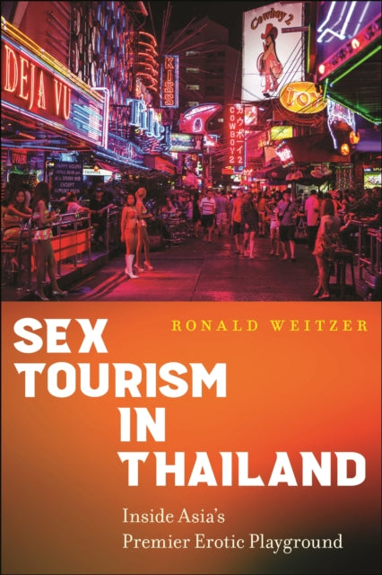 Book cover of: Sex Tourism in Thailand. By: Ronald Weitzer