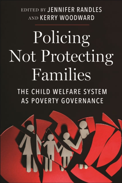 Book cover of: Policing not Protecting Families. By: Jennifer Randles