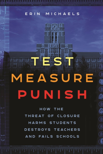 Book cover of: Test, Measure, Punish