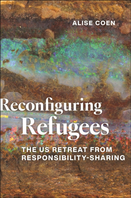Book cover of: Reconfiguring Refugees. By: Alise Coen