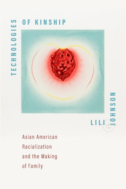 Book cover of: Technologies of Kinship