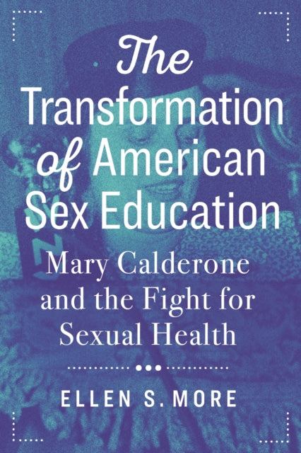 Book cover of: Transformation of American Sex Education. By: Ellen S. More