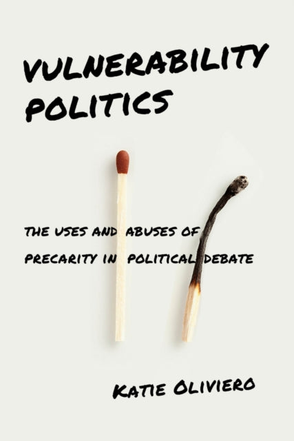 Book cover of: Vulnerability Politics. By: Katie Oliviero