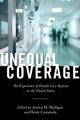 Book cover of: Unequal Coverage. By: Heide Castañeda